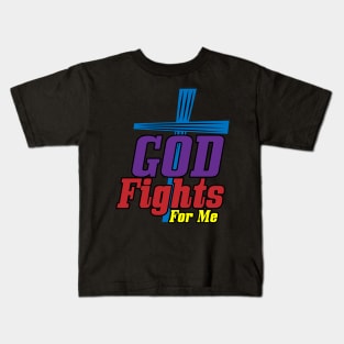 God Fights For Me Tee Kids T-Shirt